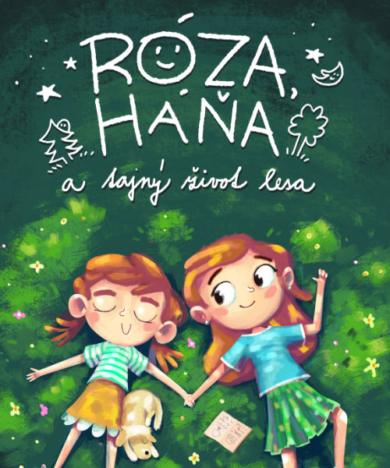 Róza, Háňa a tajný život lesa